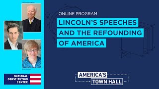 Lincoln’s Speeches and the Refounding of America