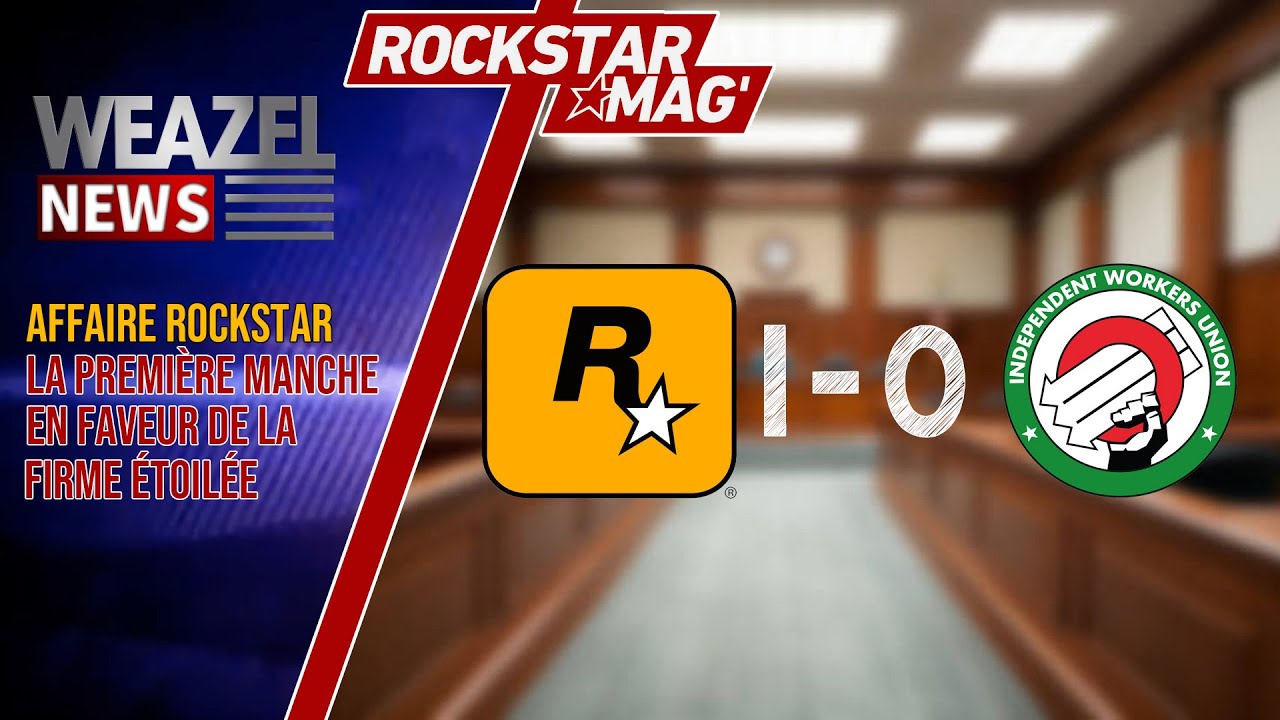 LE JUGE DONNE RAISON À ROCKSTAR DANS LA PREMIÈRE PARTIE DE L'AFFAIRE DES 34 EMPLOYÉS LICENCIÉS
