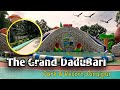The Grand DaduBari Park &amp; Resort,  Dinajpur ||গ্রান্ড দাদুবাড়ী পার্ক এন্ড রিসোর্ট, দিনাজপুর
