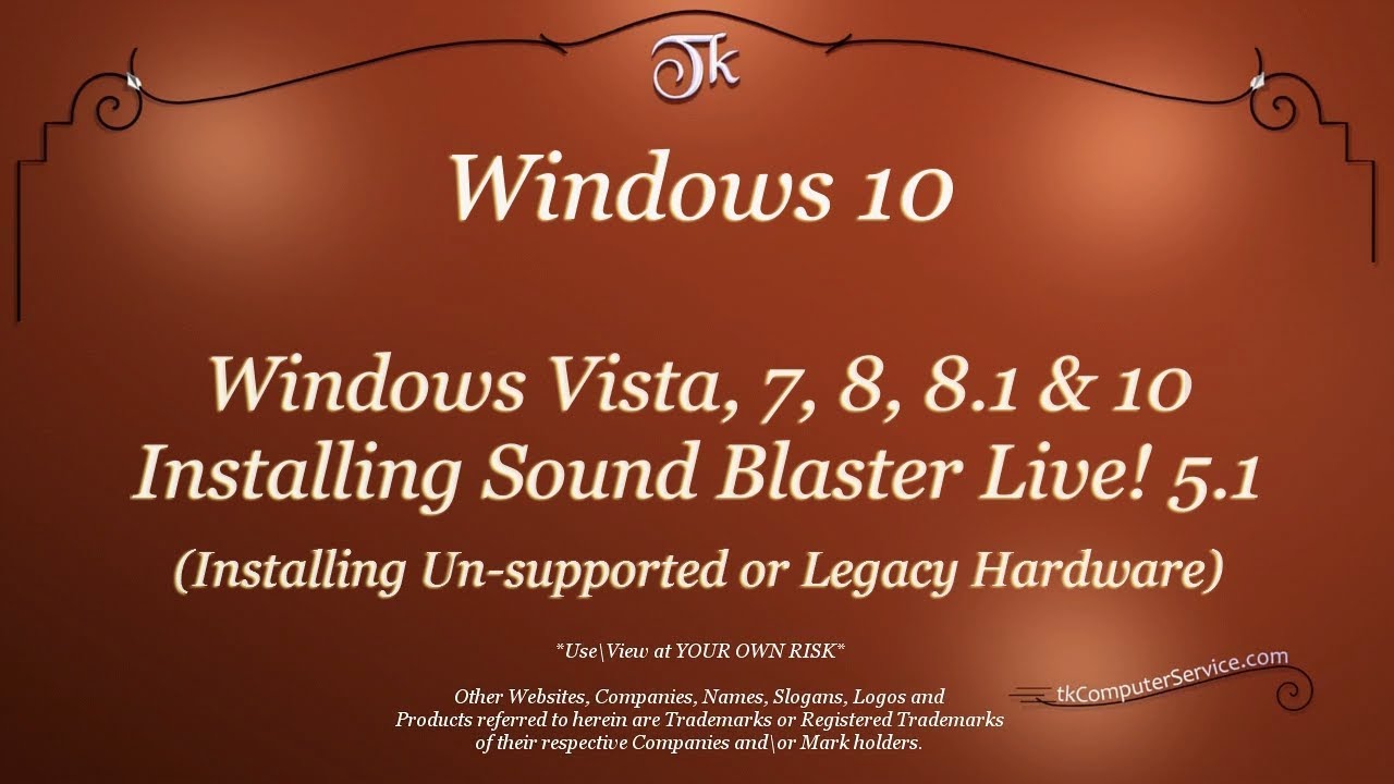  New Windows : 7 - 10 Sound Blaster Live Installation or How to install unsupported Hardware