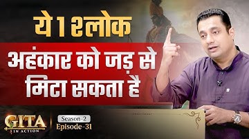 31st Episode | The only verse that can destroy ego completely | Gita In Action | Dr Vivek Bindra