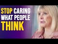 How to Stop Caring What People Think of You - Marisa Peer