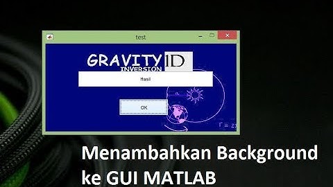 Add Background to Matlab GUI  / Menambahkan background ke GUI MATLAB