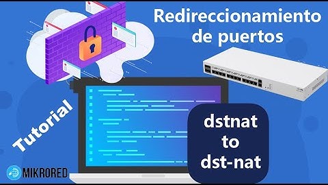 Redireccionamiento de puertos en Mikrotik