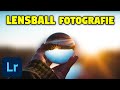 📷 So einfach ist Lensball Fotografie! Anfänger Tipps!