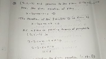 Find the equation of plane passing through the points (3,1,-2) and parallel to the plane x-3y+4z-1=0