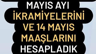 18 Iş Kolunda Işçilerin Alacakları İkramiye Ve 14 Mayıs Maaşları Hesapladık