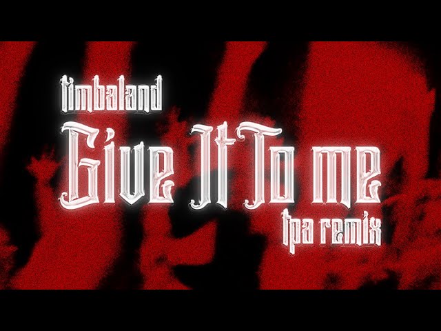 Timbaland - Give It To Me (TPA Remix) class=