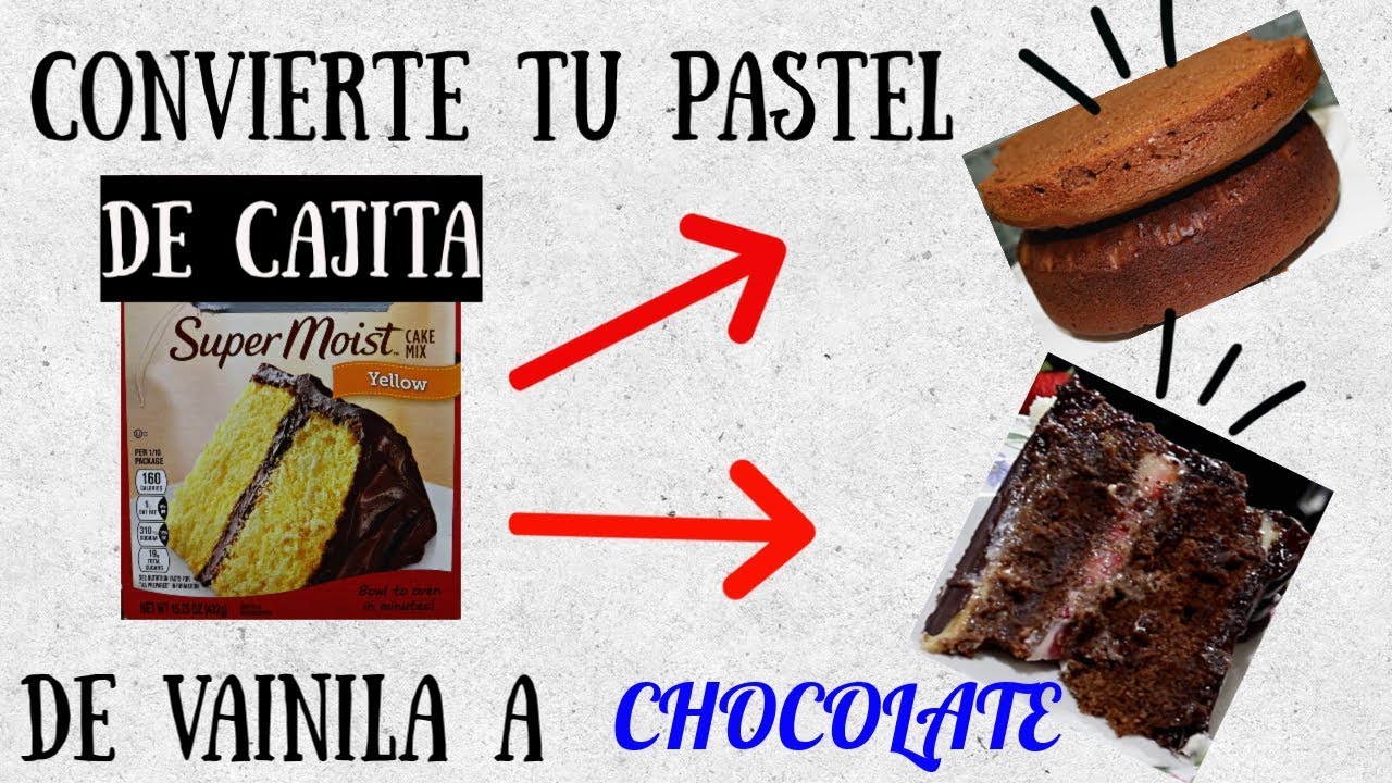 COMO MODIFICAR PASTEL DE CAJITA SABOR VAINILLA A CHOCOLATE/COMO HACER -  YouTube