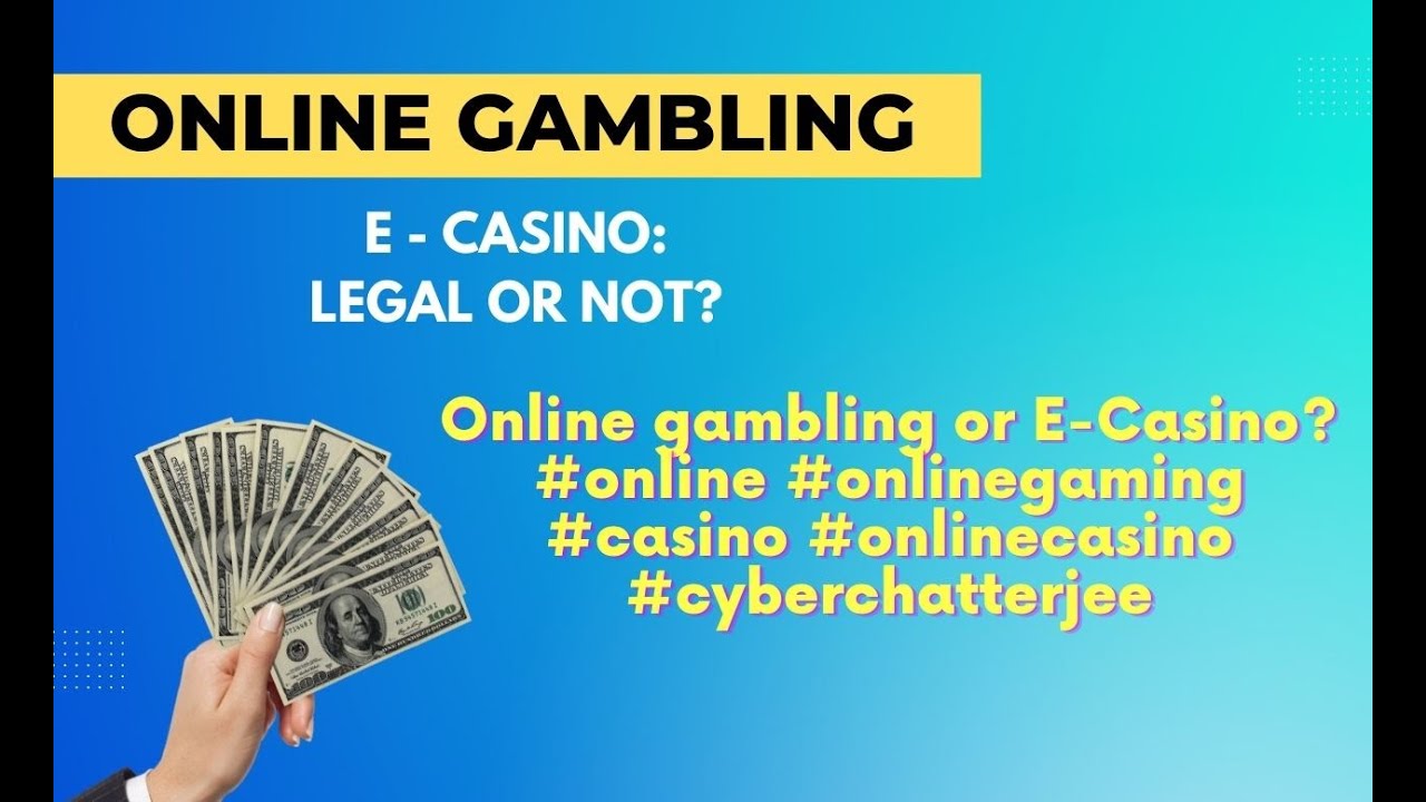 Online gambling or E-Casino? 