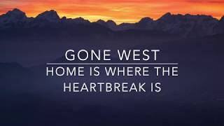 Gone West - Home Is Where The Heartbreak Is (Lyrics) chords