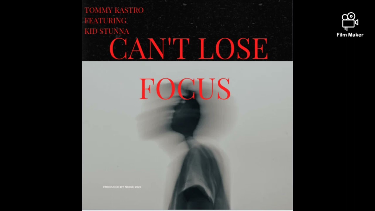 ⁣Tommy Kastro featuring Kid Stunna- CANT LOSE FOCUS (2023)