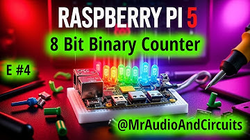 Raspberry Pi 5: 8 Bit Binary Counter DIY (E4)