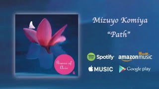 Path - Mizuyo Komiya / Graces of Asia (Official Audio)