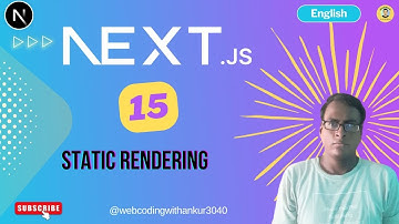 NextJs 15  : Static Rendering