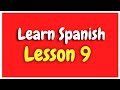 Learn spanish Lesson 9  for beginners HD (basic to advanced)