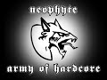Neophyte Army Of Hardcore