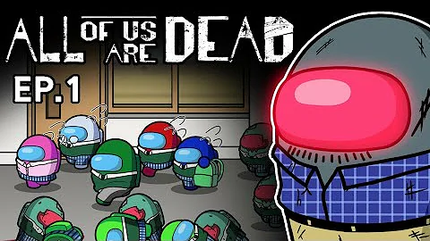 ALL OF US ARE DEAD EP.1 l Among Us Zombie Animation Series