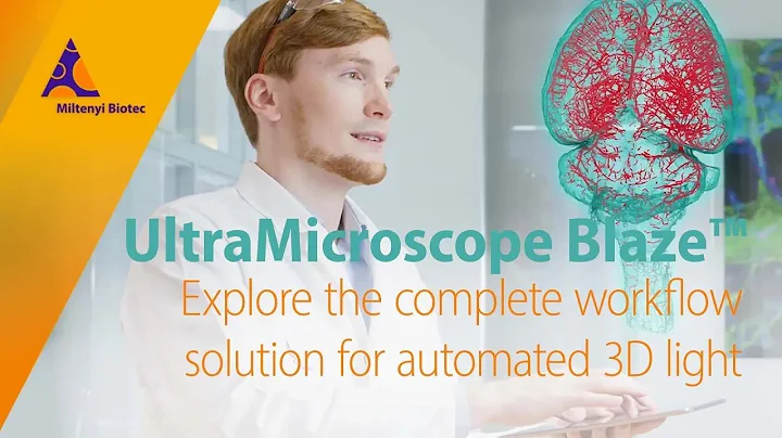 The complete workflow solution for automated, high-resolution 3D light sheet imaging