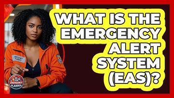What Is The Emergency Alert System (EAS)?