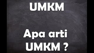 Apa arti kata UMKM ?