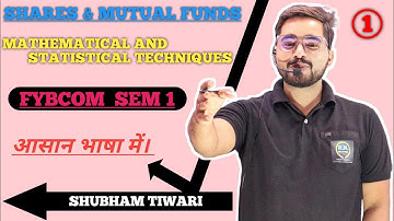 #1 FYBCom Sem -1 | Shares and Mutual Funds| Mathematics| Mumbai University| FYBCom Mathematics