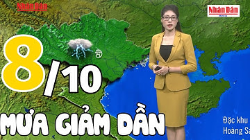 Dự báo thời tiết tối nay và ngày mai 8/10 | Dự báo thời tiết đêm nay mới nhất | Báo Nhân Dân