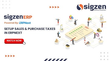 SigzenERP - Setup Sales & Purchase Taxes in ERPNext | Powered By: ERPNext-15