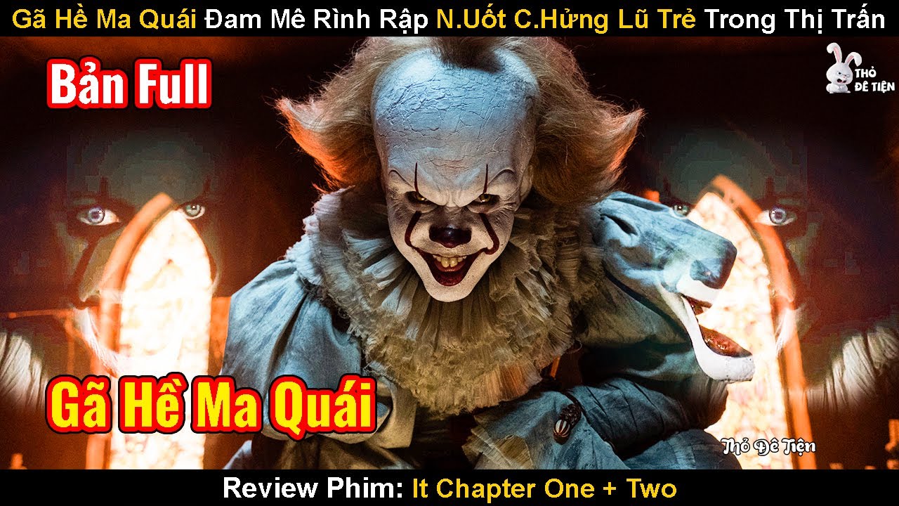 Gã Hề Ma Quá Đam Mê Rình Rập N.Uốt C.Hửng Lũ Trẻ Trong Thị Trấn | Review Phim: Gã Hề Ma Quái