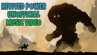 Revived Power By Richaadeb - Shadow Of The Colossus Fan Gmv