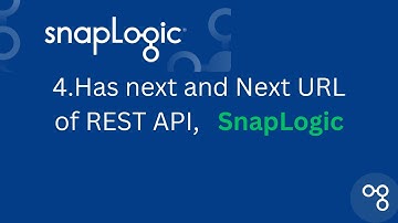4. Has next and Next URL of REST API, "SnapLogic"
