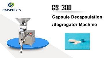 Capsule Decapsulation/Segregator Machine CB-300