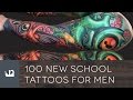 100 New School Tattoos For Men