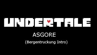MUSIC - UNDERTALE | ASGORE (Bergentruckung Intro)