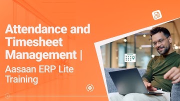 Attendance & Timesheet Management in Aasaan ERP Lite | Step-by-Step Training