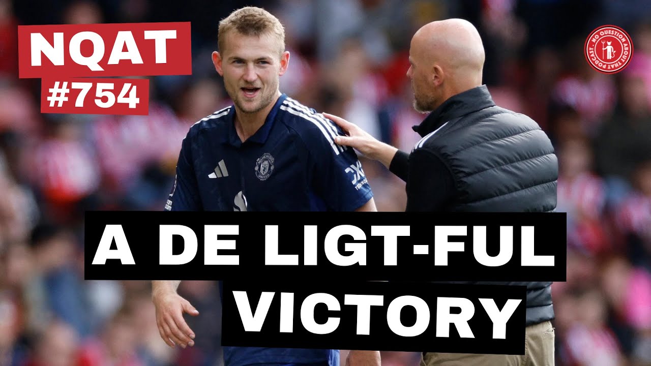 A De Ligt-Ful Victory | Victory Over Southampton