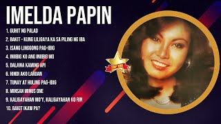 Imelda Papin 2024 MIX - Top 10 OPM Tagalog Music - Greatest Hits - Full Album
