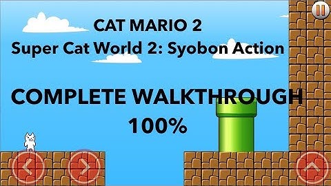 Super Cat World 2: Syobon Action CAT MARIO 2 Full Walkthrough -  Android/iOS