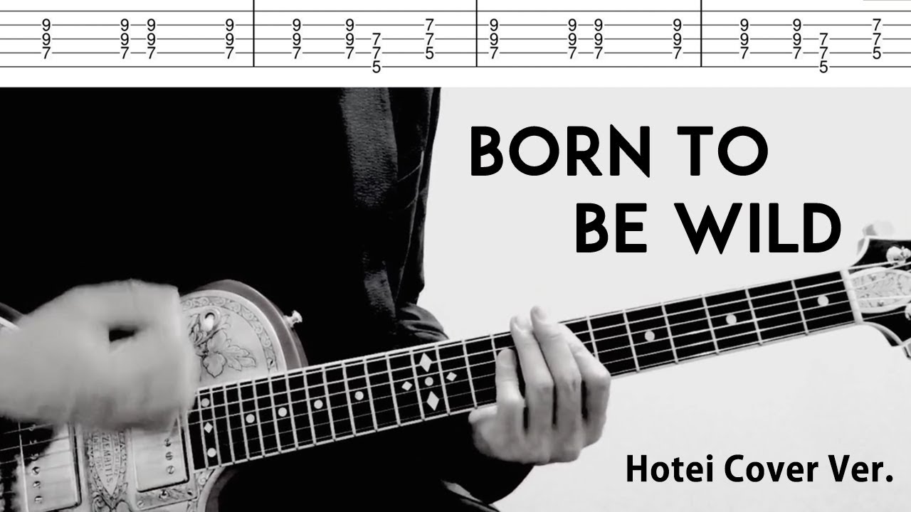  tab born to be wild steppenwolf hotei live ver guitar cover youtube