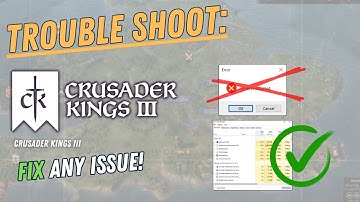 CRUSADER KINGS III – How to Fix Crashing, Lagging, Freezing, black screen…– Full Tutorial