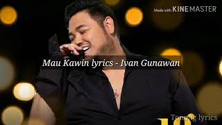 Mau Kawin lyrics - Ivan Gunawan