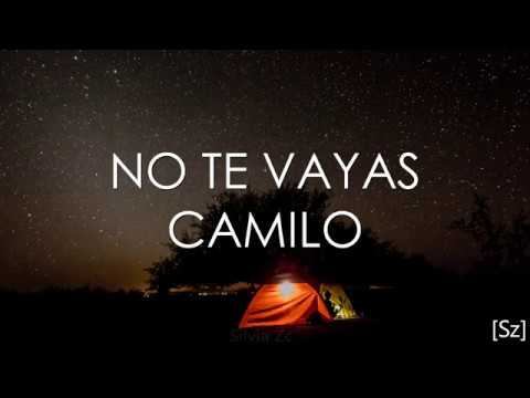 camilo---no-te-vayas-(letra)