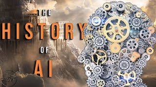 The History of Artificial Intelligence