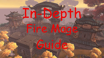 In-Depth Fire Mage PvE Guide! 5.0.5