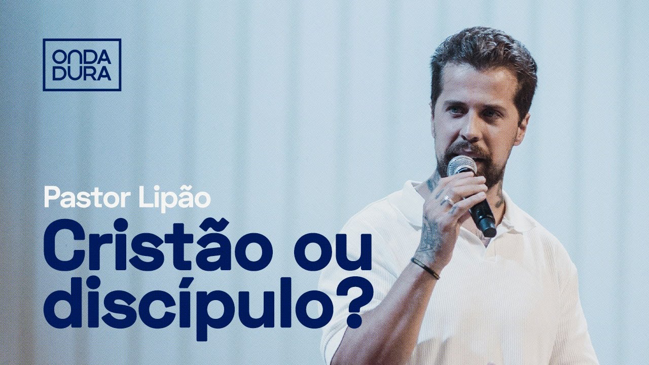 O CHAMADO DE JESUS PARA SEGUIR E FAZER DISCÍPULOS | Pastor Lipão | DISCÍPULOS