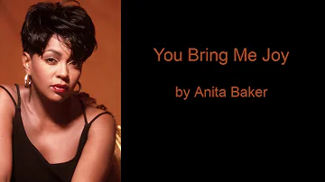 You Bring Me Joy by Anita Baker (Lyrics)