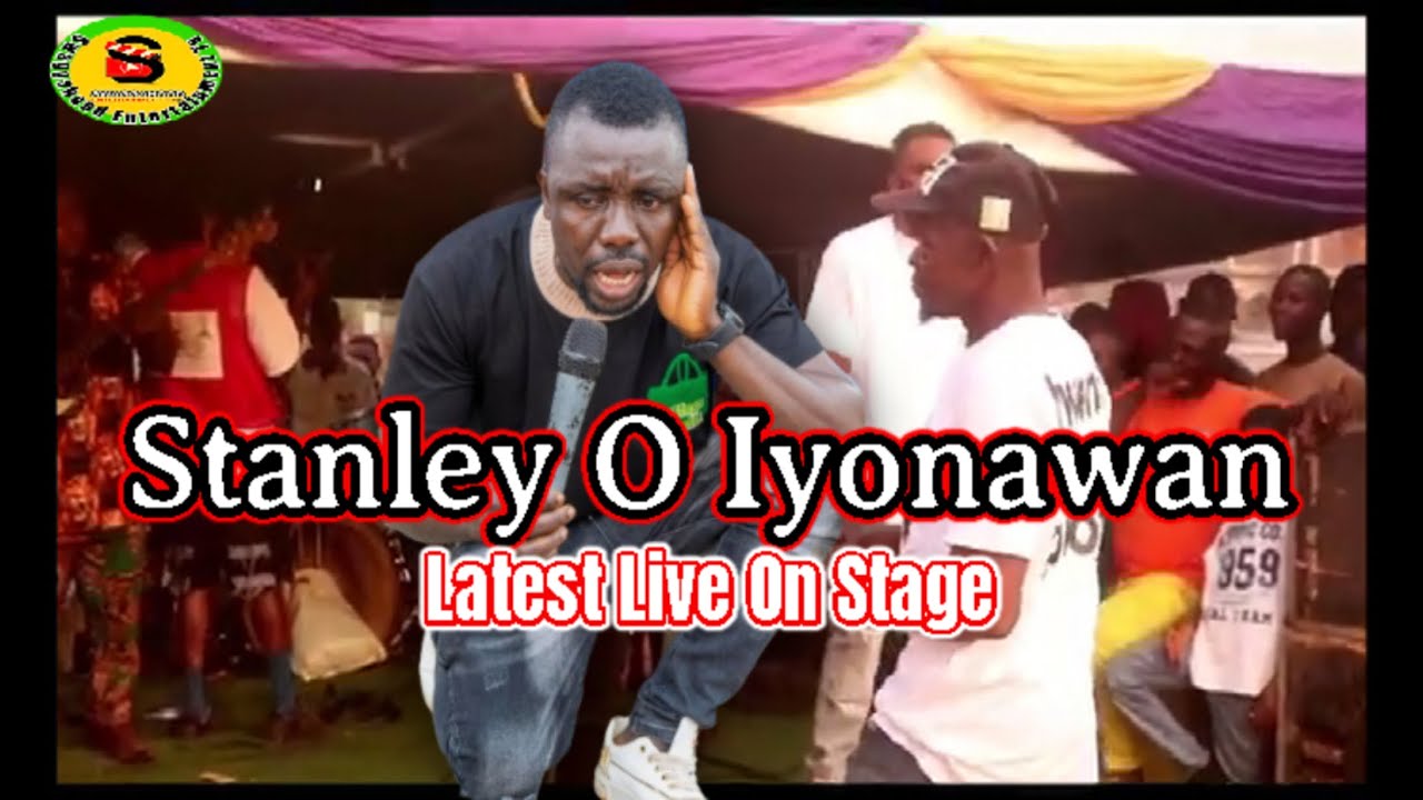 STANLEY O IYONAWAN OMON LATEST LIVE ON STAGE 2024 YouTube