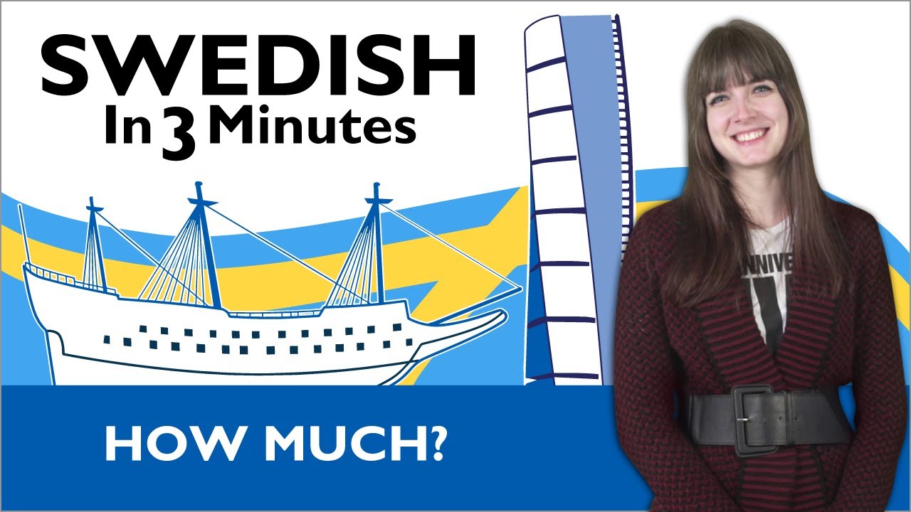 Learn Swedish - Swedish in Three Minutes - How Much?