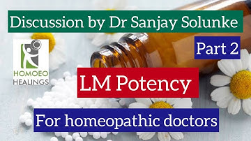 | LECTURE BY DR SANJAY SOLUNKE ON LM POTENCY-2 | DISCUSSION | DR NEELAM AVTAR SINGH | Video 72