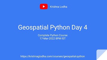 Geospatial analysis with Python Day 4 | Krishna G Lodha | GIS in 2022